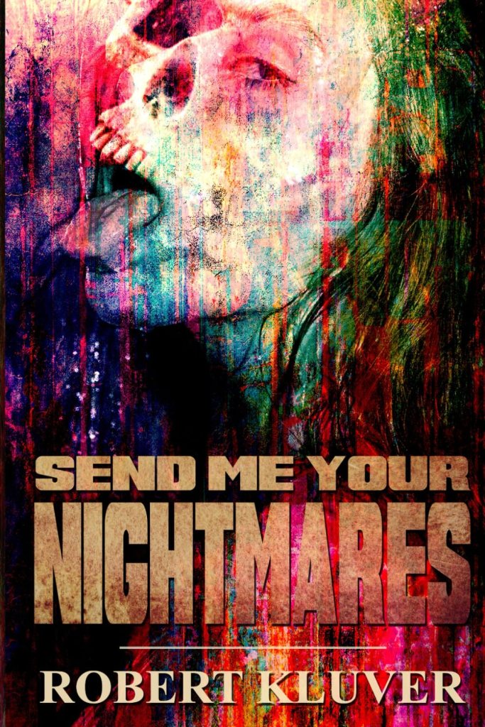 Horror gift cover image for Send Me Your Nightmares